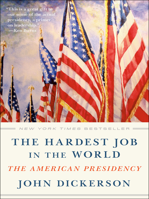 Title details for The Hardest Job in the World by John Dickerson - Wait list